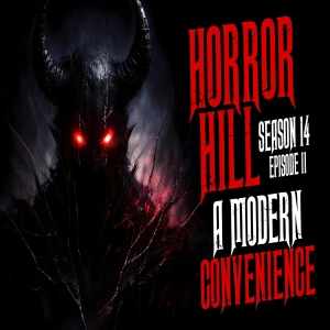 S14 Ep11: S14E11 - "A Modern Convenience" - Horror Hill