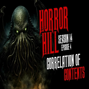 S14 Ep5: S14E04 - "Correlation of Contents" - Horror Hill
