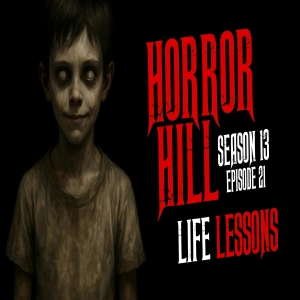 S13 Ep21: S13E21 - "Life Lessons" - Horror Hill