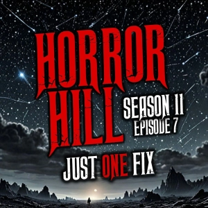 S11 Ep7: S11E07 - "Just One Fix" - Horror Hill