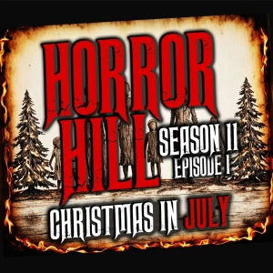 S11E01 - “Christmas in July" - Horror Hill