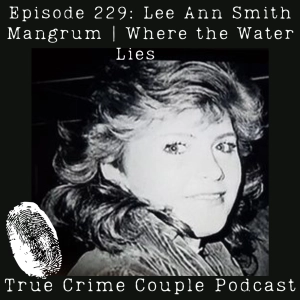 Episode 229: Lee Ann Smith Mangrum | Where the Water Lies