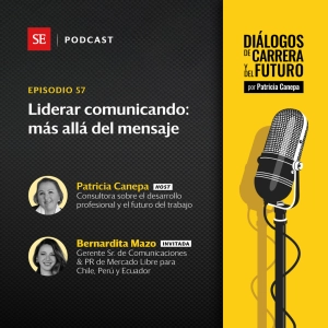 57: Liderar comunicando: más allá del mensaje con Bernardita Mazo
