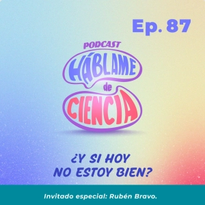 S5 Ep87: ¿Y si hoy no estoy bien?