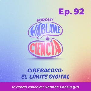 S5 Ep92: Ciberacoso: El límite digital