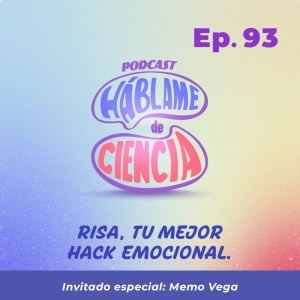 S5 Ep93: Risa, tu mejor hack emocional