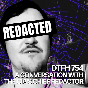 758: A Conversation with the CIA's Chief Redactor