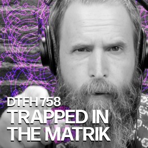 759: Trapped in the Matrik