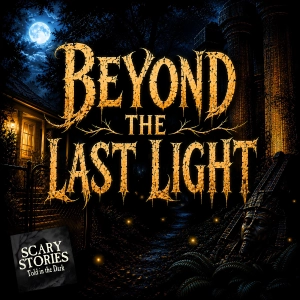 S19 Ep8: S19E08 - "Beyond the Last Light" – Scary Stories Told in the Dark