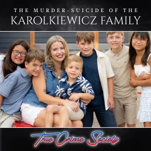 The Murder-Suicide of the Karolkiewicz Family