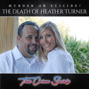 Murder or Suicide? | The Death of Heather Turner