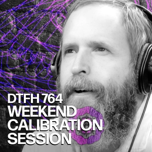 764: Weekend Calibration Session