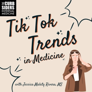 #539 TikTok Trends in Medicine