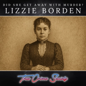 Did Lizzie Borden Get Away with Murder?