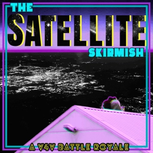 The Satellite Skirmish