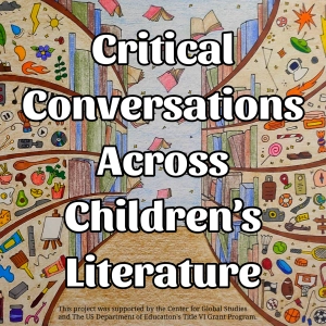 Critical Conversations Across Children's Literature
