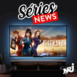 "Cat's Eyes" la nouvelle série avec Constance Labbé, Claire Romain et Camille Lou débarque sur TF1