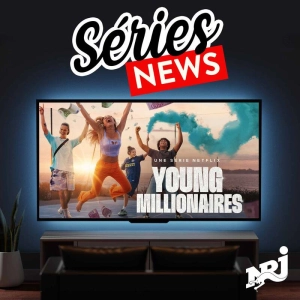 " Young Millionaires " : on est pas sérieux quand on a 17 ans et… 17 millions !