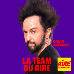 David Azencot - La Team du Rire