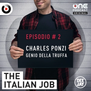 Episodio 2: Charles Ponzi, il più grande genio della truffa