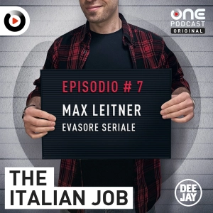 Episodio 7: Max Leitner l’evasore seriale