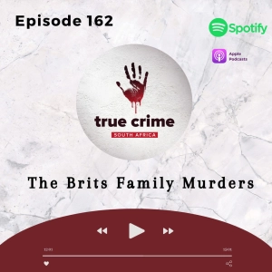 Episode 162 The Brits Family Murders