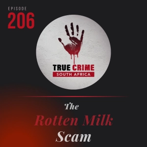 Episode 206 The Rotten Milk Scam
