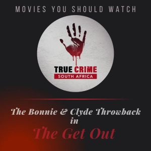 The Bonnie & Clyde Throwback in The Get Out
