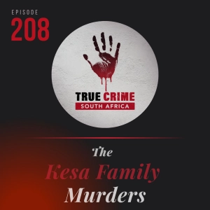 Episode 208 The Kesa Family Murders