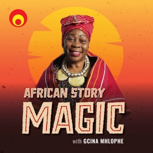 African Story Magic with Gcina Mhlophe (Season 1 Promo)
