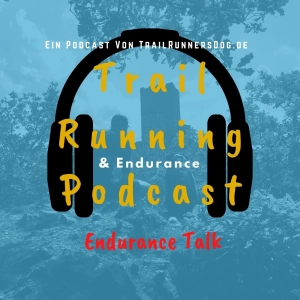 Endurance Talk - Wo geht's denn hier zum Laufpodcast?