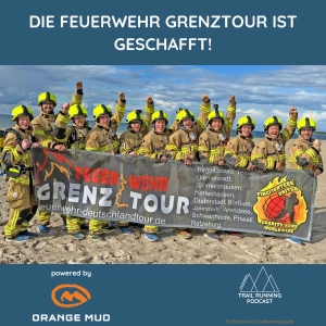 Die Feuerwehr Grenztour ist geschafft!