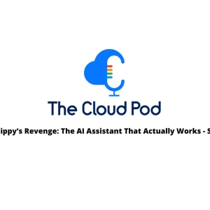 324: Clippy’s Revenge: The AI Assistant That Actually Works – Sort Of