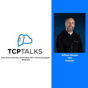 TCP-Talks: Keep the Raccoons Out: Service Mesh, MCP, and Securing Agentic Workloads.