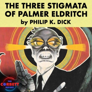 Philip K. Dick's The Three Stigmata of Palmer Eldritch - Film, Literature and the New World Order