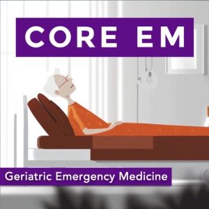 Episode 208: Geriatric Emergency Medicine