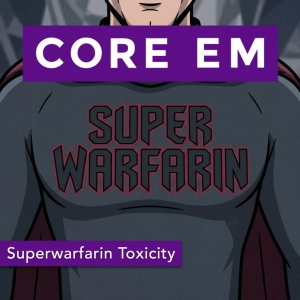 Episode 226: Superwarfarin Toxicity
