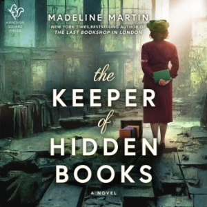 The Keeper of Hidden Books: A Novel (Authored by Madeline Martin)