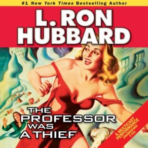 L. Ron Hubbard - The Professor Was a Thief