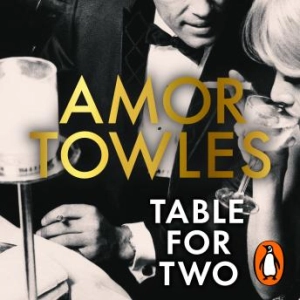 Amor Towles - Table For Two
