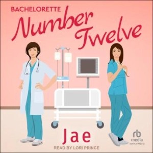 Audiobook: Bachelorette Number 12 by Jae