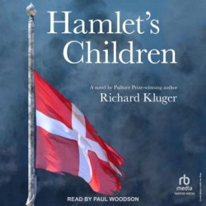 Hamlet's Children (By Richard Kluger)