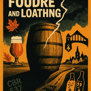 CBR 537: Foudre and Loathing