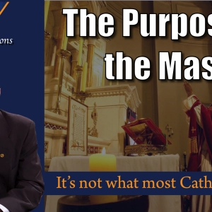 The Purpose of the Mass