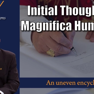 Initial Thoughts on Magnifica Humanitas