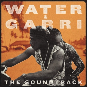 WATER & GARRI ( ORIGINAL MOTION PICTURE SOUNDTRACK)