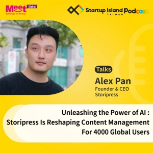 S1E34: Unleashing the Power of AI: Storipress Is Reshaping Content Management For 4000 Global Users