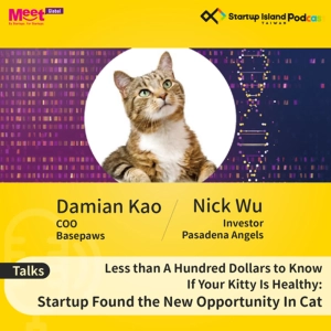 S1E16: Less than A Hundred Dollars to Know If Your Kitty Is Healthy: Startup Found the New Opportunity In Cat