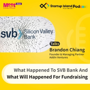 S1E24: What Happened To SVB Bank And What Will Happened For Fundraising