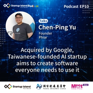 S1E10: Acquired by Google, Taiwanese-founded AI startup aims to create software everyone needs to use it